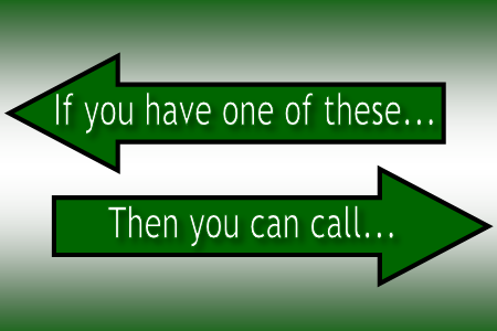 If you have a phone...Call